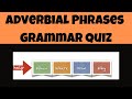 Adverbial Phrases Activity: Take This Quiz and Test Your Skills!