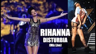 RIHANNA - Disturbia (Mix Live) [Music By RihannaStuff2 \u0026 Mr Peep$]