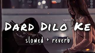 [LOFI] Dard Dilo Ke - Slowed & Reverb Mohd Irfan | Himesh Reshammiya | Lofizen Music || The Expose