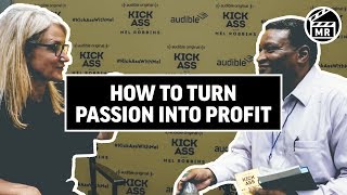 How to turn your passion into profit | Mel Robbins