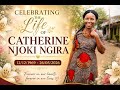 CELEBRATING THE LIFE OF CATHERINE NJOKI NGIRA