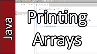 Printing Arrays - Java Programming Tutorial #22 (PC / Mac 2015)