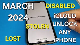 March 2024 iCloud Unlock Any iPhone iOS Lost/Stolen/Disabled✔️