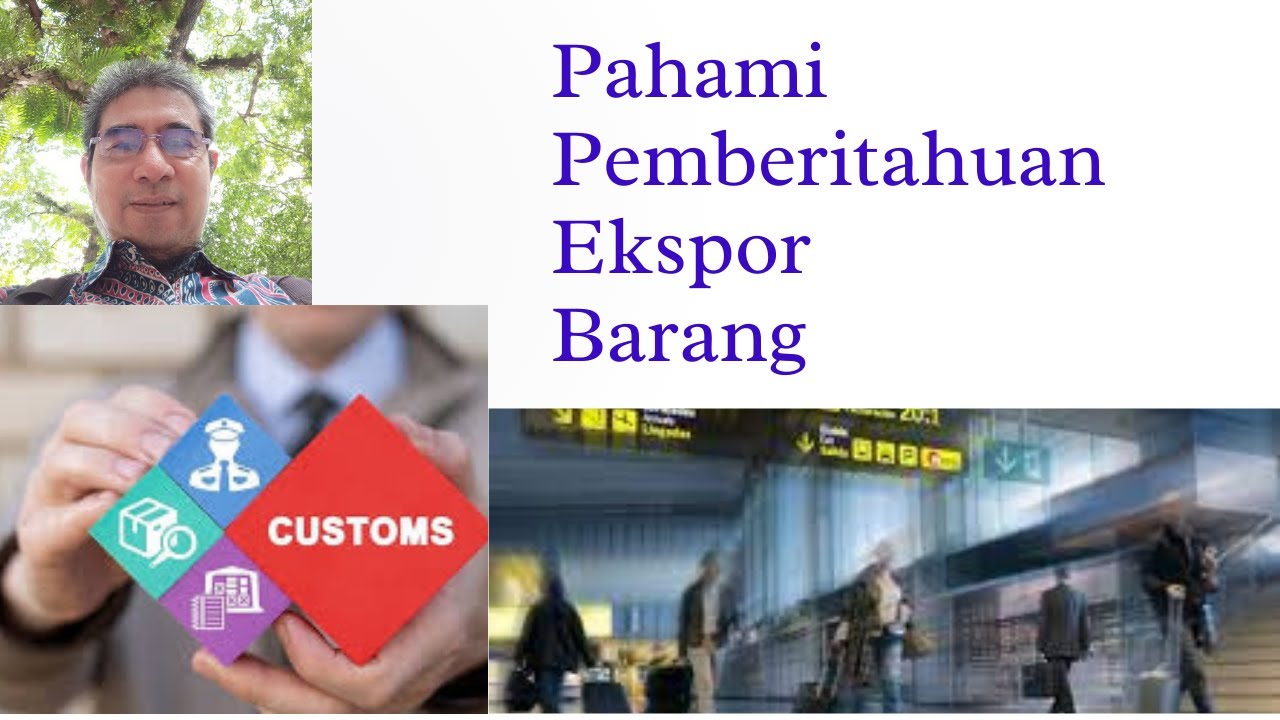 Pahami Pemberitahuan Ekspor Barang: Tips Dan Trik Untuk Calon Penumpang ...