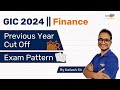 GIC 2024 || Finance Stream- Previous Year Cut Off & Exam Pattern || By Kailash Tiwari