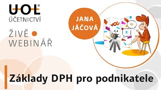 Základy DPH pro podnikatele | UOL Webinář 🔴