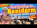 You Can KISS GOODBYE to BENIDORM! Travel with me on Ryanair FR9184