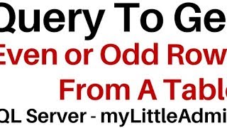 Select Even or Odd Rows From SQL Server Table (myLittleadmin)