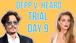 Johnny Depp v. Amber Heard LIVE | TRIAL DAY 9