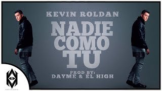 Kevin Roldan - Nadie Como Tu (Eres Mi Droga)