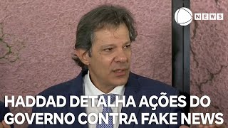 Haddad detalha ações do governo contra fake news do Pix