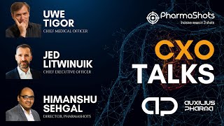 CXO Talks | Featuring Jed Litwiniuk & Uwe Tigör | Auxilius Pharma | @shots.pharma | @Himanshu_Sehgal