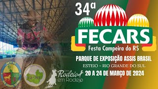 34° FECARS - FESTA CAMPEIRA DO RS - (SÁBADO) PARQUE ASSIS BRASIL - ESTEIO - RS