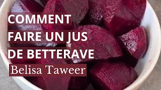 COMMENT FAIRE LE JUS DE BETTERAVE