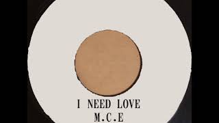 M.C.E / I NEED LOVE - Reggae - 7inch vinyl record