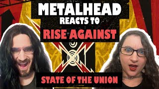 CONVERTING Metalhead to Rise Against Fan - State Of The Union (FIRST TIME REACTION)