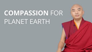 Compassion for Planet Earth with Yongey Mingyur Rinopoche