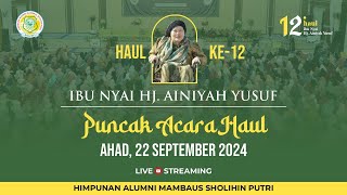 Puncak Acara Haul Ibu Nyai Hj. Ainiyah Yusuf ke-12