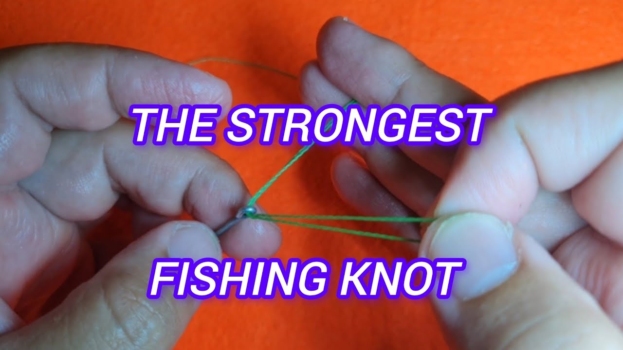 The Strongest Fishing Knot Youtube