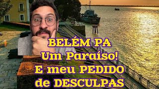 BELÉM - PA: Surpresas, Belezas e Um PEDIDO IMPORTANTE! Último episódio! ♥️