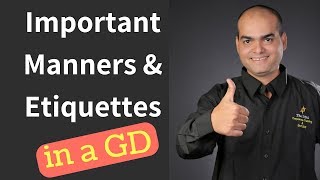 Manners & etiquette during a Group Discussion  | GD tips - part 10 | by Dr. Sandeep Patil.