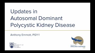 Updates in Autosomal Dominant Polycystic Kidney Disease