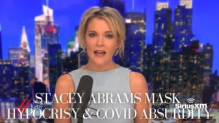 Stacey Abrams Mask Hypocrisy and COVID Absurdity, with David Sacks | The Megyn Kelly Show