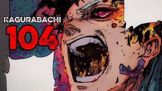 KAGURABACHI CHAPTER 104!
