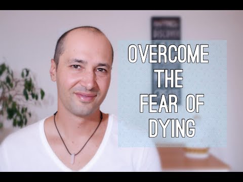 5 Powerful Ways To Overcome The Fear Of Dying 5 Powerful Ways To Overcome The Fear Of Dying
