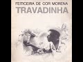 travadinha feiticeira de cor morena 8 blimundo