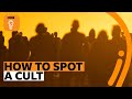 How to avoid getting drawn into a cult | BBC Ideas