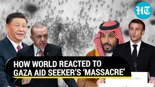 Gaza Aid Seekers’ ‘Massacre’: China, Houthis, Saudi, Turkey, Qatar Lash Out At Israel | Watch