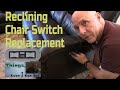 How-To Replace a Reclining Chair or Sofa Switch (Detailed)