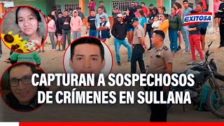 🔴🔵Piura: Capturan a cuatro sospechosos de crímenes de dos ingenieros y joven topógrafa en Sullana