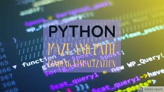 Python Project - Maze and Path Finding Visualization
