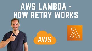 AWS Lambda - How AWS Lambda Retry Works