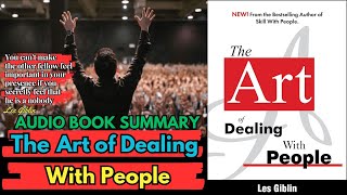 Book Summary The Art of Dealing with People| (by Les Giblin )| AudioBook