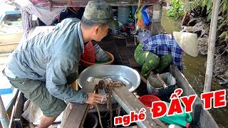 Có thể bạn chưa biết nghề ĐẨY TE, ỦI SỆP, ỦI DỒN bắt cá trên sông | fishing