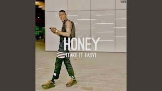 Honey (Take It Easy)