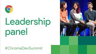 Leadership Panel (Chrome Dev Summit 2017)