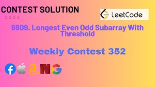 6909. Longest Even Odd Subarray With Threshold || Weekly contest 352 || Leetcode || Hindi