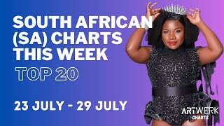 South African [SA] Top 20 Charts: Best Songs in South Africa This week (23 July - 29 July 2023)