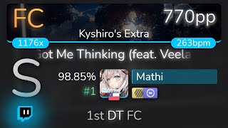 [Live] Mathi | Maduk - Got Me Thinking [Kyshiro's Extra] 1st +HDDT FC 98.85% {#1 770pp FC} - osu!