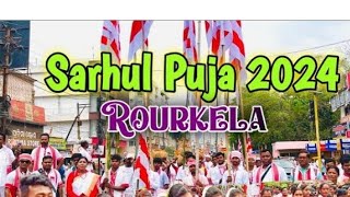 ROURKELA || SARHUL PUJA 2024 || राउरकेला सरहुल पूजा सोभा यात्रा 2024@rupabarla21