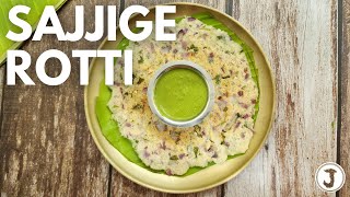 SAJJIGE ROTTI | RAVA ROTTI | EASY BREAKFAST RECIPE | SEMOLINA RECIPE | JEERIGE