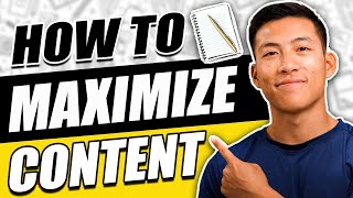 The Ultimate Guide To Repurposing Content: How To Maximize Your Content
