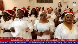 MESSE DE NOËL DU 24 DÉC 2024 AVEC LA CHORALE NOTRE DAME DE L'ASSOMPTION DE POINTE-NOIRE