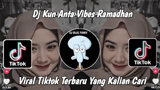 DJ KUN ANTA VIBES RAMADHAN SOUND VIRAL TIKTOK TERBARU YANG KALIAN CARI