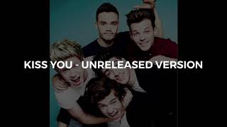 One Direction - Kiss You (Unreleased Version)