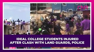 Ideal College students injured after clash with land guards, police | CNR